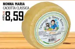 Big Food Nonna Maria Caciotta Classica offerta