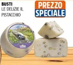 Big Food Le delizie il pistacchio Busti offerta