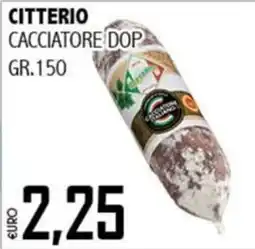 Big Food Citterio cacciatore dop offerta