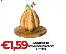 Supermercati Pasquale Prisco Auricchio provolone piccante offerta