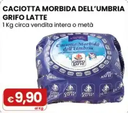 Gala Supermercati Caciotta morbida dell'Umbria Grifo Latte offerta