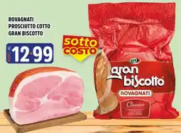 Big Food Rovagnati Prosciutto cotto gran biscotto offerta