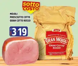 Big Food Gran Mojoli Prosciutto cotto Gran Cotto Rosso offerta