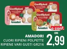 Mazzeo Supermercati Cuori ripieni polpette Amadori offerta