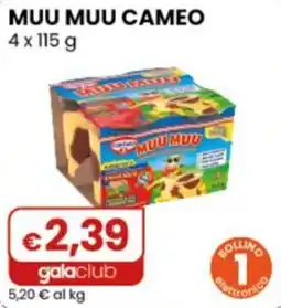 Gala Supermercati Muu Muu Cameo offerta