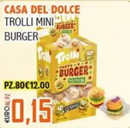 Big Food Casa del dolce trolli mini burger offerta