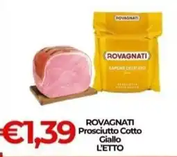 Supermercati Pasquale Prisco Rovagnati Prosciutto Cotto Giallo offerta
