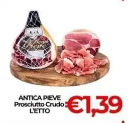 Supermercati Pasquale Prisco Antica Pieve Prosciutto Crudo offerta