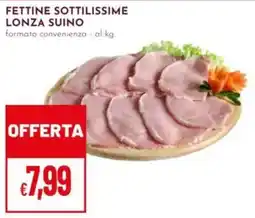 Pan Fettine sottilissime lonza suino offerta