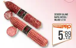 Cash pro Desideri salame napoli intero / milano 1/2 sv offerta