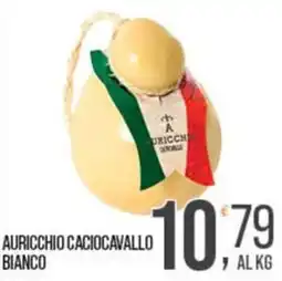 Cash pro Auricchio caciocavallo bianco offerta
