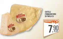 Cash pro Castelli formaggio duro da tavola sv offerta