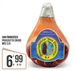 Cash pro Prosciutto crudo San Francesco offerta