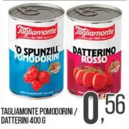 Cash pro Tagliamonte pomodorini / datterini offerta