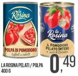 Cash pro La Rosina polpa di pomodoro offerta