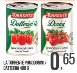 Cash pro La Torrente pomodorini / Datterini offerta