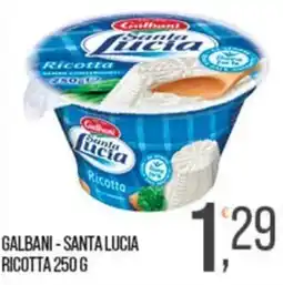 Cash pro Galbani - Santa Lucia Ricotta offerta