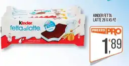 Cash pro Kinder fetta al latte offerta