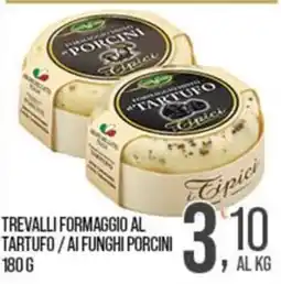 Cash pro Trevalli formaggio al tartufo / ai funghi porcini offerta