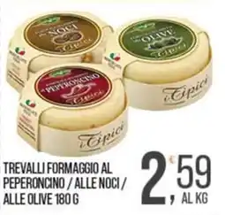 Cash pro Trevalli formaggio al peperoncino / alle noci / alle olive offerta