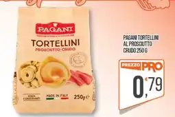 Cash pro Pagani tortellini prosciutto crudo offerta