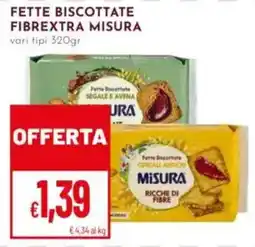 Pan Fette biscottate Misura offerta