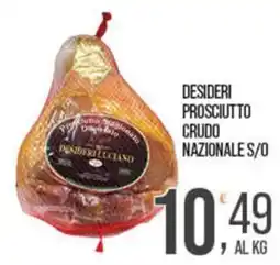 Cash pro Prosciutto Crudo Nazionale S/O Desideri Luciano offerta
