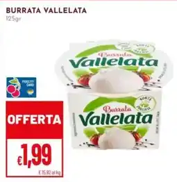 Pan Burrata Vallelata offerta