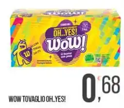 Cash pro Wow tovaglio oh..yes! offerta