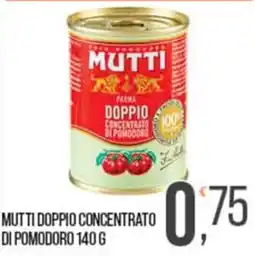 Cash pro Mutti doppio concentrato di pomodoro offerta