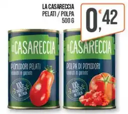 Cash pro la Casareccia pomodori pelati offerta