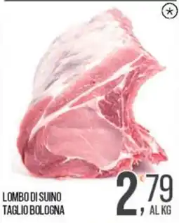 Cash pro Lombo di suino taglio bologna offerta