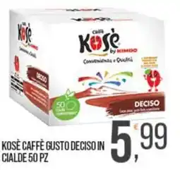 Cash pro Kosè Caffè Gusto Deciso offerta