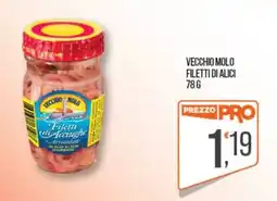 Cash pro Vecchio Molo filetti di alici offerta