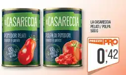Cash pro La Casareccia polpa di pomodori offerta