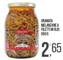 Cash pro Granata melanzane a filetti in olio offerta