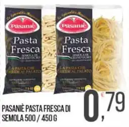 Cash pro Pasaniè pasta fresca di semola offerta