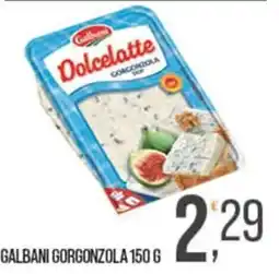 Cash pro Galbani Dolcelatte Gorgonzola offerta