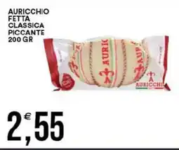 Vantaggio Cash&Carry Auricchio fetta classica piccante offerta