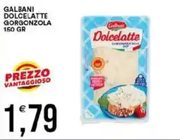 Vantaggio Cash&Carry Galbani Dolcelatte Gorgonzola offerta