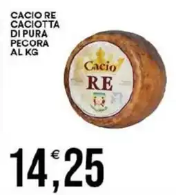 Vantaggio Cash&Carry Cacio RE Caciotta di pura pecora offerta