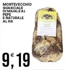 Vantaggio Cash&Carry Montevecchio guanciale di maiale al pepe e naturale offerta