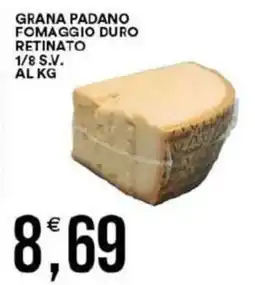 Vantaggio Cash&Carry Grana Padano fomaggio duro retinato offerta
