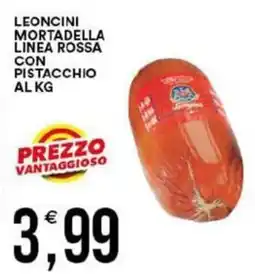 Vantaggio Cash&Carry Leoncini mortadella linea rossa con pistacchio offerta