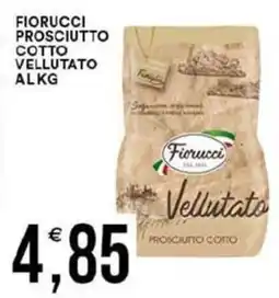 Vantaggio Cash&Carry Fiorucci prosciutto cotto vellutato offerta
