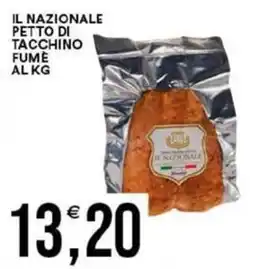 Vantaggio Cash&Carry Pettò di tacchino fumè Il Nazionale offerta