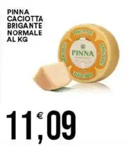 Vantaggio Cash&Carry Pinna caciotta brigante normale offerta