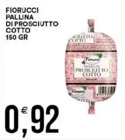 Vantaggio Cash&Carry Fiorucci pallina di prosciutto cotto offerta