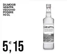 Vantaggio Cash&Carry Dilmoor Grappa Vecchio Podere offerta