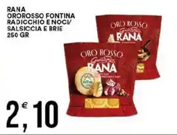 Vantaggio Cash&Carry Rana Oro Rosso Fontina Radicchio e Noci Salsiccia e Brie offerta